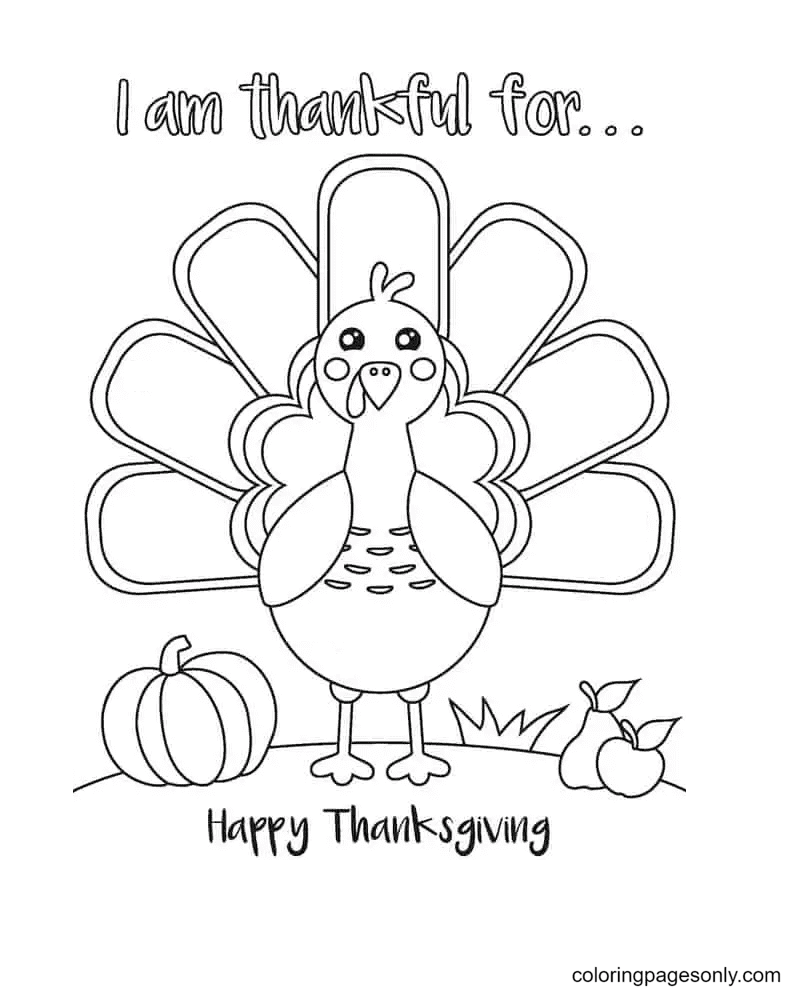 Happy Thanksgiving Turkey Coloring Pages I Am Thankful For Coloring