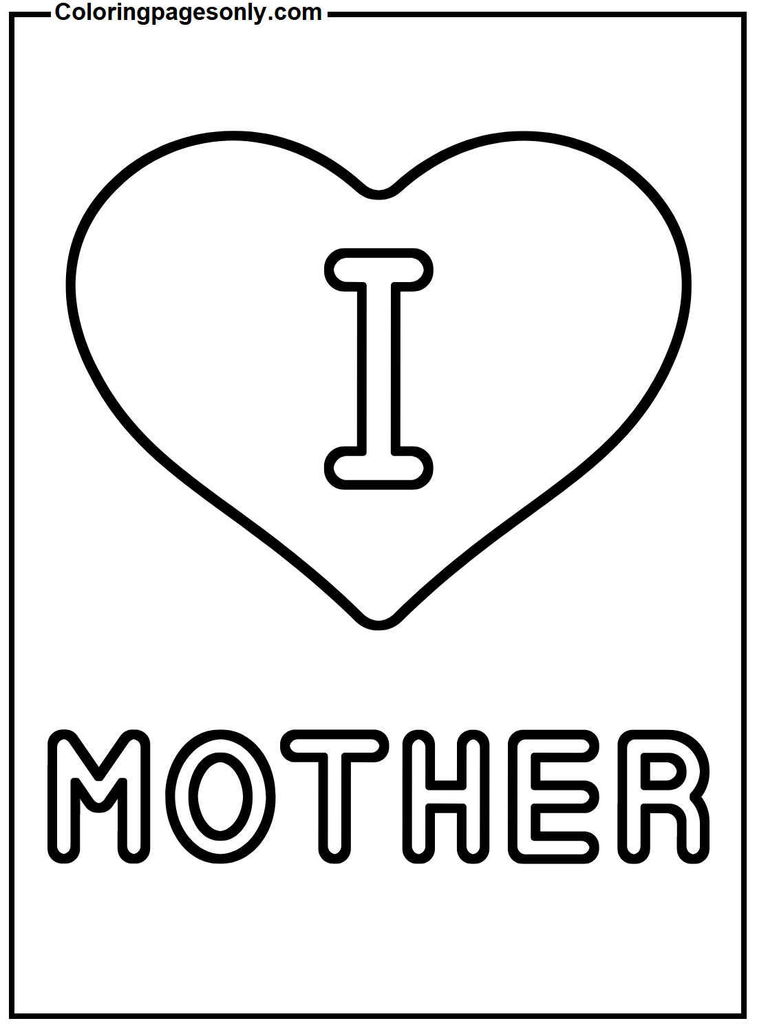 „I Love Mother“ zum Ausdrucken von „I Love Mom“.