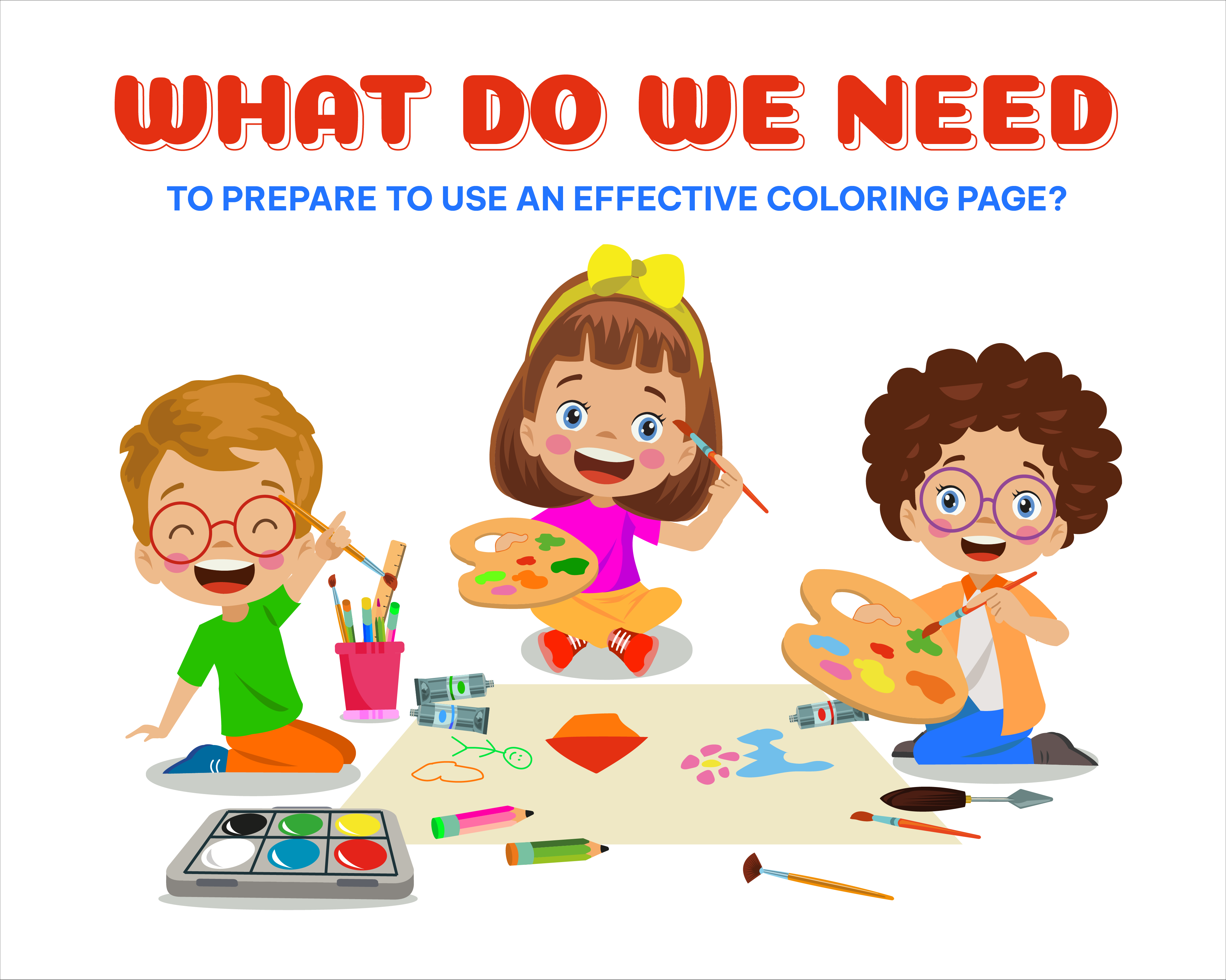 What do we need to prepare to use an effective coloring page?