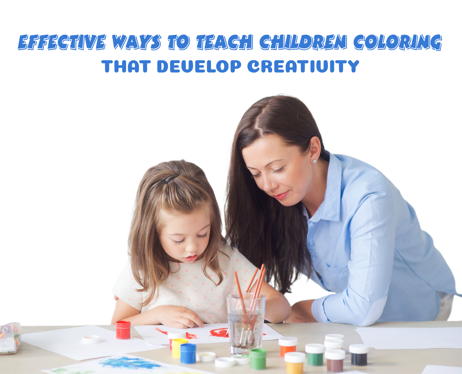 Effective Ways to Teach Children Coloring that Develop Creativity
