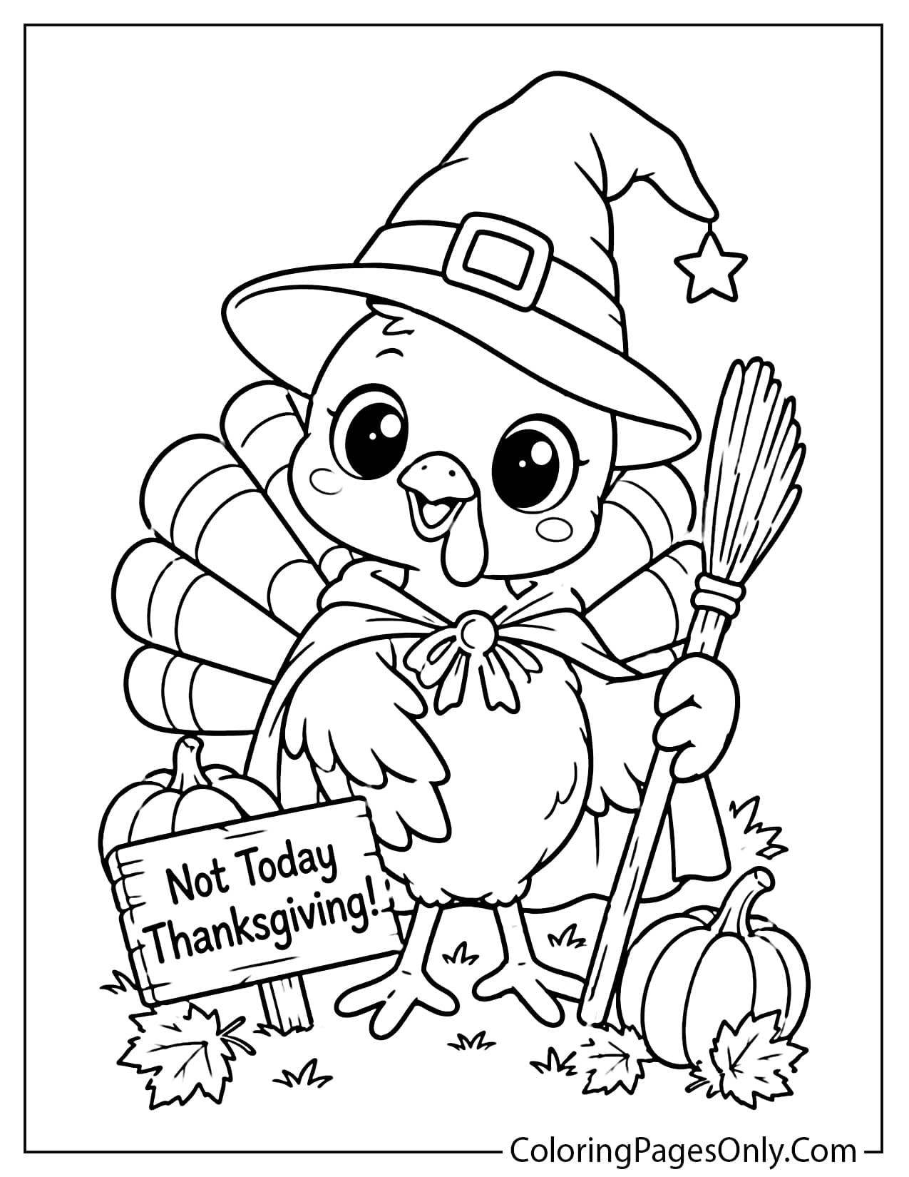 Baby turkey in a witch hat and cape holding a broom beside a Not Today Thanksgiving! sign from Cute Thanksgiving